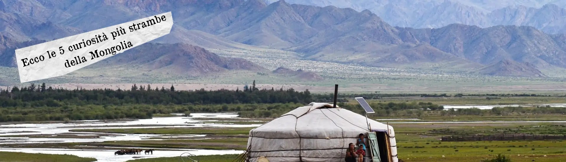 Ecco le 5 curiosit pi strambe della Mongolia larga